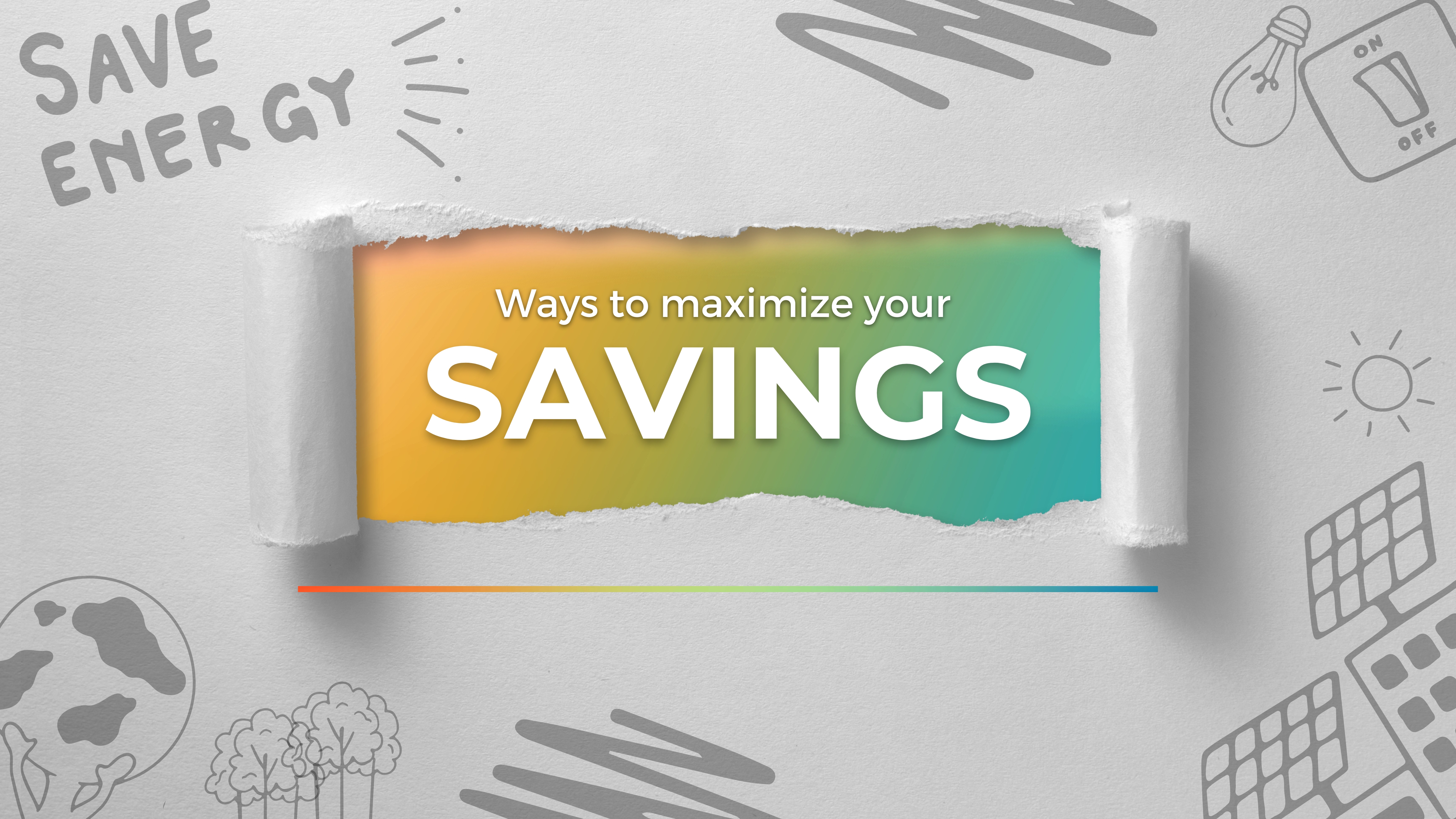 Ways to maximize savings on your electricity bill!